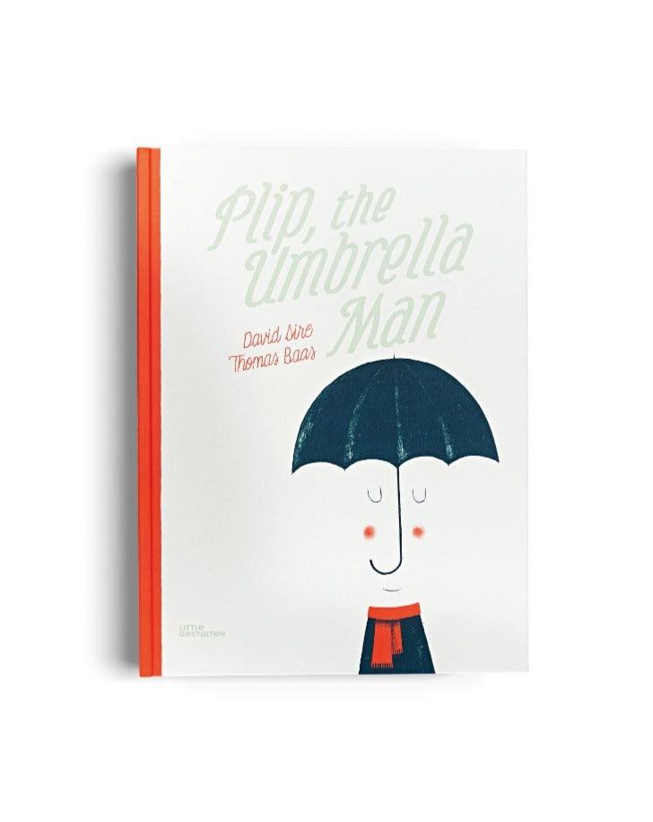 PLIP, THE UMBRELLA MAN // Illustrated by Thomas Baas - Loja Real