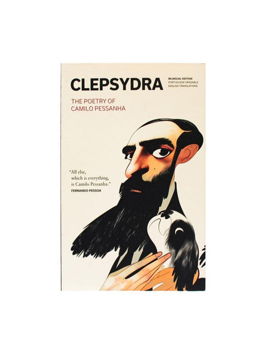 CLEPSYDRA // The poetry of Camilo Pessanha, bilingual edition - Loja Real