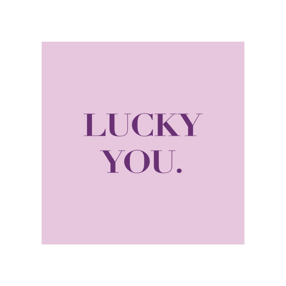 NAPKIN BEVERAGE // Lucky You