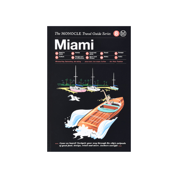 Miami: The MONOCLE Travel Guide Series