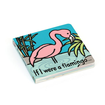 IF I WERE A FLAMINGO // Board Book