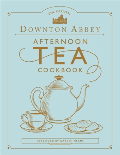 DOWNTON ABBEY // Afternoon Tea Book