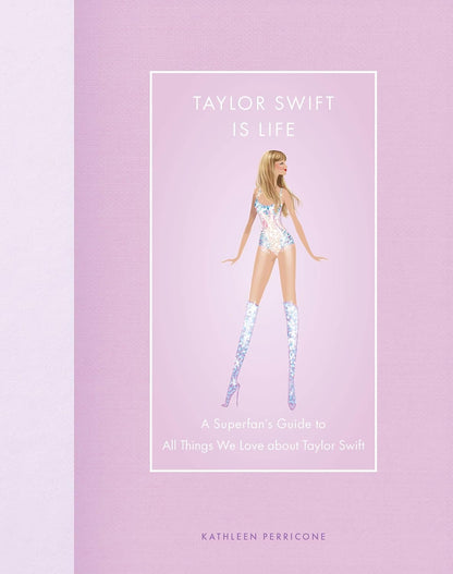 TAYLOR SWIFT IS LIFE // A Superfan's Guide to All Things We Love about Taylor Swift