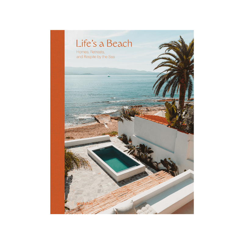 Life's a Beach // Homes, Retreats, And Respite By The Sea - Loja Real