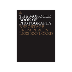 The Monocle Book Of Photography // Reportage From Places Less Explored