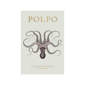 Polpo // A Venetian Cookbook (Of Sorts)