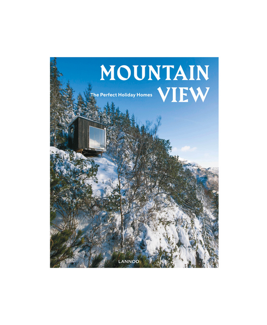 MOUNTAIN VIEW // The Perfect Holiday Homes